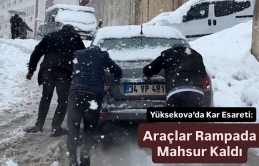 Yüksekova’da Kar Esareti: Araçlar Rampada Mahsur Kaldı