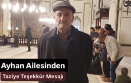 Ayhan Ailesinden Taziye Teşekkür Mesajı