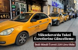 Yüksekova'da Taksi Ücretlerine Güncelleme: İndi-Bindi Ücreti 220 Lira Oldu