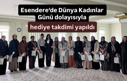 Esendere’de Dünya Kadınlar Günü dolayısıyla hediye takdimi yapıldı