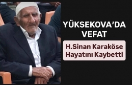 Yüksekova’da Vefat: H.Sinan Karaköse Vefat Etti
