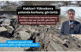 Hakkari-Yüksekova yolunda korkunç görüntü: 2 milyon metreküp toprak kayması olurken, her yer yarıldı, görenler 7 büyüklüğünde deprem zannetti