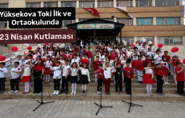 Yüksekova Toki İlk ve Ortaokulunda 23 Nisan Kutlaması