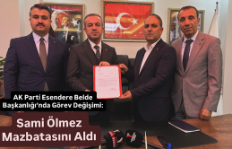 AK Parti Esendere Belde Başkanlığı’nda Görev Değişimi: Sami Ölmez Mazbatasını Aldı