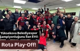 Yüksekova Belediyespor Şampiyonluğunu İlan Etti: Rota Play-Off!