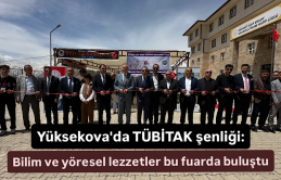 Yüksekova'da TÜBİTAK şenliği: Bilim ve yöresel lezzetler bu fuarda buluştu