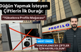 Düğün Yapmak İsteyen Çiftlerin İlk Durağı: “Yüksekova Profilo Mağazası”