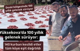 Yüksekova’da 100 yıllık gelenek sürüyor: 140 kurban kesildi etler tüm köye eşit dağıtıldı