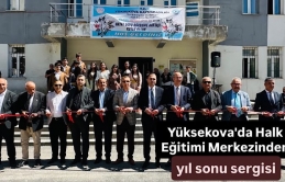 Yüksekova'da Halk Eğitimi Merkezinden yıl sonu sergisi