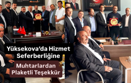 Yüksekova’da Hizmet Seferberliğine Muhtarlardan Plaketli Teşekkür