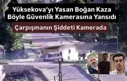 Yüksekova’da 3 kişinin öldüğü feci kaza kamerada