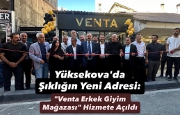Yüksekova'da Şıklığın Yeni Adresi: