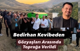 Yüksekovalı Bedirhan Kevibeden Gözyaşları Arasında Son Yolculuğuna Uğurlandı