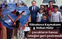 Yüksekova Kaymakamı Volkan Hülür, çocukların havuz isteğini geri çevirmedi