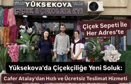 Yüksekova'da Çiçekçiliğe Yeni Soluk: Cafer Atalay'dan Hızlı ve Ücretsiz Teslimat Hizmeti