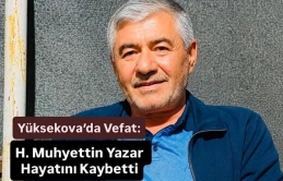 Yüksekova’da Vefat: H. Muhyettin Yazar Hayatını Kaybetti