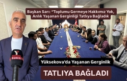 Yüksekova’da Doğalgaz Gerginliği Sonrası Taraflar Bir Araya Geldi