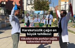 Hareketsizlik çağın en büyük tehlikesi: Yüksekova’da parklar sağlık sahnesine dönüştü