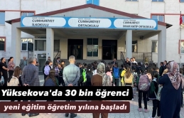 Yüksekova'da 30 Bin Öğrenci Yeni Eğitim Öğretim Yılına Başladı