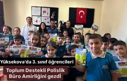 Yüksekova'da 3. sınıf öğrencileri Toplum Destekli Polislik Büro Amirliğini gezdİ