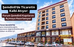 Şemdinli’de Ticaretin Kalbi Atıyor: Forum Şemdinli Kapılarını Açmaya Hazırlanıyor