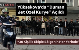 Yüksekova’da “Duman Jet Özel Kurye” Açıldı: “30 Kişilik Ekiple Bölgenin Her Yerinde”