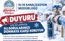 Yüksekova Belediyesi Su ve kanalizasyon müdürlüğünden don uyarısı: Su sayaçlarına ateşle müdahale etmeyin