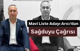 Mavi Liste Adayı Arıcı’dan Sağduyu Çağrısı