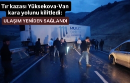 Tır kazası Yüksekova-Van kara yolunu kilitledi: Ulaşım Yeniden Sağlandı