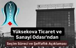 Yüksekova Ticaret ve Sanayi Odası’ndan Seçim Süreci ve Şeffaflık Açıklaması