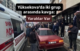 Yüksekova’da iki grup arasında taşlı sopalı kavga: Yaralılar var