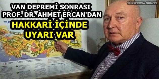 Van depremi sonrası Prof. Dr. Ahmet Ercan'dan Hakkari İçinde Uyarı Var