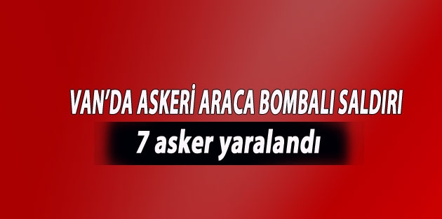 Van'da askeri araca bombalı saldırı