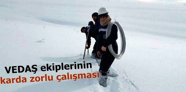VEDAŞ ekiplerinin karda zorlu çalışması