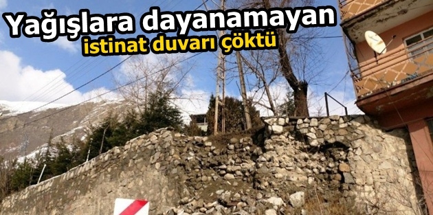 Yağışlara dayanamayan istinat duvarı çöktü 