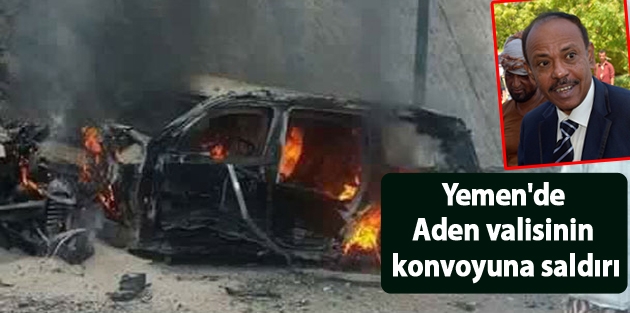 Yemen'de Aden valisinin konvoyuna saldırı