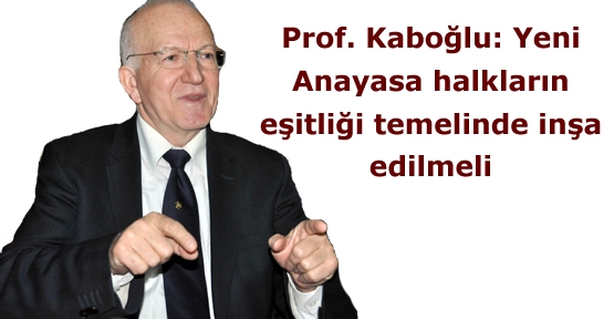 Yeni Anayasa halkların eşitliği temelinde inşa edilmeli