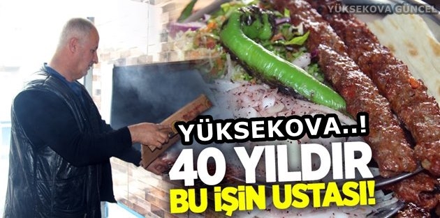 Yüksekova..! 40 Yıldır Bu İşin Ustası!