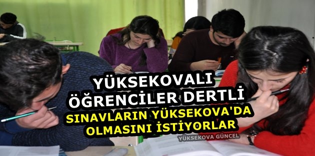 Yüksekovalı Öğrencilerden Sınav Merkezi Talebi