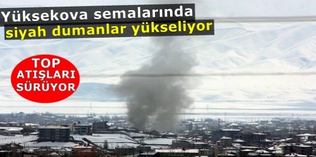 Yüksekova semalarında siyah dumanlar yükseliyor