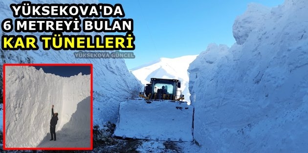 Yüksekova’da 6 Metreyi Bulan Kar Tünelleri Şaşırttı