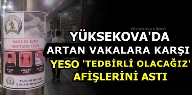 Yüksekova'da Artan Vakalara Karşı, YESO 'Tedbirli Olacağız' Afişlerini Astı