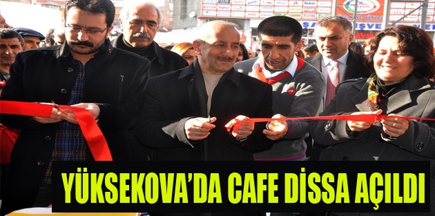 Yüksekova’da Cafe Dissa Açıldı