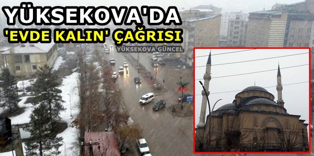 Yüksekova'da 'evde kalın' çağrısı