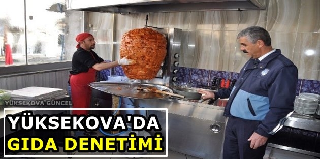 Yüksekova'da Gıda Denetimi