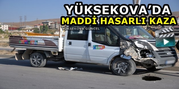 Yüksekova’da Maddi Hasarlı Kaza