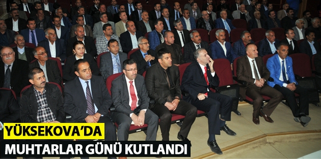 Yüksekova’da Muhtarlar Günü Kutlandı