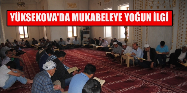 Yüksekova'da Mukabeleye Yoğun İlgi