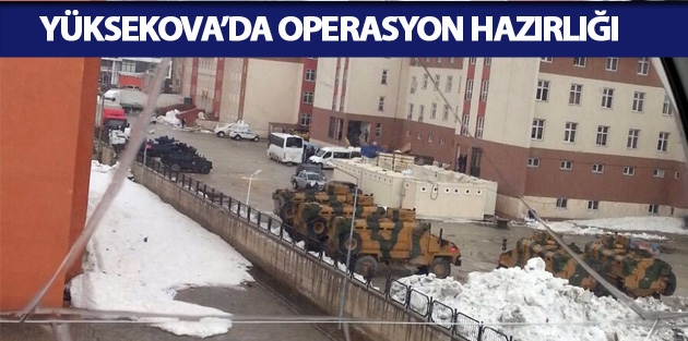 Yüksekova’da Operasyon Hazırlığı 
