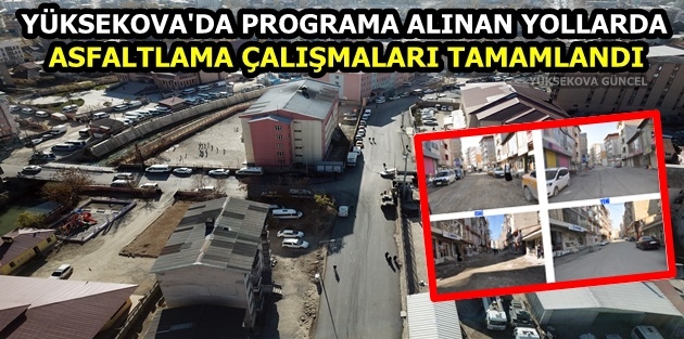 Yüksekova'da Programa Alınan Yollarda Asfaltlama Çalışmaları Tamamlandı